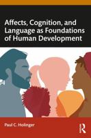 Affects, Cognition, and Language as Foundations of Human Development 0367196352 Book Cover