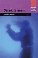 Derek Jarman (British Film Makers) 0719056918 Book Cover