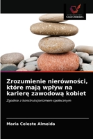 Zrozumienie nierówności, które mają wplyw na karierę zawodową kobiet 6203366315 Book Cover