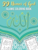 99 Names of God Islamic Coloring Book: Beautiful Islamic Drawings For Muslims Learn and Color the 99 Names of God in Arabic (Asmaul Husna) - Translite B09WH5F48T Book Cover