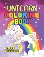 Unicorn Coloring Book for Kids Ages 2-4: Cute Princess Unicorns Gifts for Girls Kids on Birthday or for have fun 1695616669 Book Cover