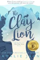 The Clay Lion 0615764967 Book Cover