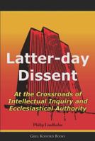 Latter-Day Dissent 1589581288 Book Cover