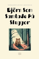 Björn Som Samlade På Skuggor: Tvåspråkiga Berättelser För Att Lära Sig Engelska (Swedish Edition) B0FJVTXXTD Book Cover