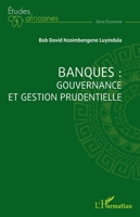 Banques : gouvernance et gestion prudentielle (Études Africaines) (French Edition) 2336445557 Book Cover