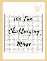 100 Fun Challenging Maze: For Adults, Teens, Maze Lovers - Stress Relief and Relaxation B09CRTSX4Y Book Cover