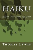 Heart, Far from My Feet 1523352256 Book Cover