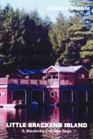 Little Brackens Island: A Muskoka Cottage Saga 1463407815 Book Cover