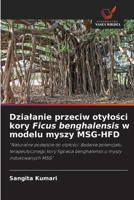 Dzialanie przeciw otylosci kory Ficus benghalensis w modelu myszy MSG-HFD (Polish Edition) 6139683254 Book Cover