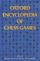 Oxford Encyclopedia of Chess Games 0923891544 Book Cover