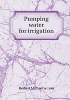 Pumping Water for Irrigation 1359731466 Book Cover