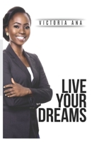 Live Your Dreams 1711616141 Book Cover