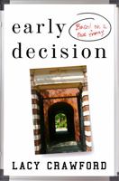 Early Decision: Based on a True Frenzy 0062240692 Book Cover