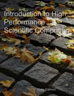 Introduction to High Performance Scientific Computing 1257992546 Book Cover