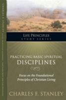 Practicing Basic Spiritual Disciplines 1418541176 Book Cover