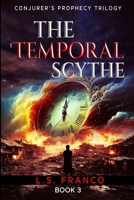 The Temporal Scythe (Conjurer's Prophecy) 6598607388 Book Cover