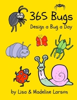 365 Bugs ~ Design a Bug a Day 1976026954 Book Cover