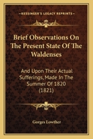 Brief Observations on the Present State of the Waldenses 1166416321 Book Cover
