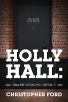 Holly Hall : Only the Strong Will Survive 2 1977233295 Book Cover