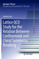 Lattice QCD Study for the Relation Between Confinement and Chiral Symmetry Breaking 9811065950 Book Cover