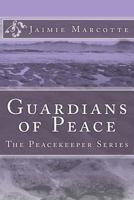 Guardians of Peace 1496120094 Book Cover