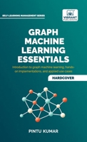 Graph Machine Learning Essentials 1636517277 Book Cover