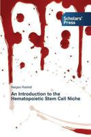 An Introduction to the Hematopoietic Stem Cell Niche 3639700422 Book Cover