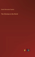 The Fletcher Prize Essay; The Christian in the World 0530959704 Book Cover