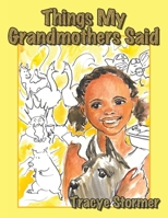 Things My Grandmothers Said 1434333434 Book Cover