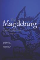 The Magdeburg Confession: 13th of April 1550 AD 1470087537 Book Cover