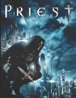 Priest: movie script B086PRLBDS Book Cover