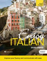 Enjoy Italian: An Intermediate Teach Yourself Program with Workbook and Audio CD 1473602912 Book Cover
