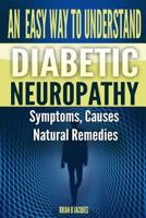An Easy Way to Understand Diabetic Neuropathy 1974365190 Book Cover