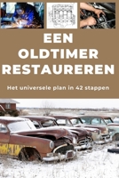 EEN OLDTIMER RESTAUREREN: Repareer. Maak betrouwbaar. Onderhoud. Rijd. (Dutch Edition) B0HFJM53V7 Book Cover