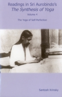 Readings in Sri Aurobindo's the Synthesis of Yoga: The Yoga of Self-Perfection 094067646X Book Cover