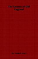 The Taverns of Old England 1406797391 Book Cover