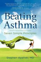 Beating Asthma. Seven Simple Principles 0984876901 Book Cover
