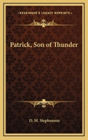 Patrick, Son of Thunder 1162781564 Book Cover