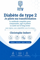 Diabète Type 2 — Pilotez votre glycémie en 90 jours: Guide pratique pour comprendre, stabiliser et piloter votre glycémie - EDITION ENRICHIE AVEC KIT DE PILOTAGE (French Edition) B0H6NGW2KY Book Cover