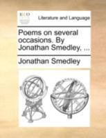 Poems on several occasions. By Jonathan Smedley, ... 1170508847 Book Cover