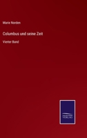 Columbus und seine Zeit: Vierter Band 3375075898 Book Cover