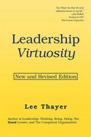 Leadership Virtuosity: New and Revised Edition 1984520504 Book Cover