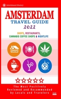 Amsterdam Travel Guide 2022: Shops, Restaurants, Coffee Shops, Attractions & Nightlife in Amsterdam B0948BCHG9 Book Cover