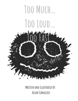 Too Much... Too Loud... Too Fast... B0GXWTDW5X Book Cover