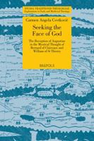 STT 11 Seeking the Face of God, Cvetkovic: The Reception of Augustine in the Mystical Thought of Bernard of Clairvaux and William of St Thierry 2503544363 Book Cover