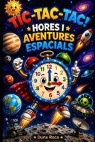 TIC-TAC-TAC: HORES I AVENTURES ESPACIALS (Catalan Edition) B0HCYTQZ18 Book Cover
