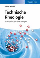 Technische Rheologie in Beispielen und Berechnungen 3527336044 Book Cover