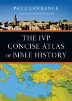 The IVP Concise Atlas of Bible History 0830829288 Book Cover