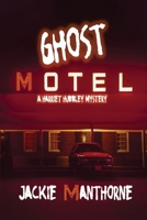 Ghost Motel (Harriet Hubbley Mystery) 1738746844 Book Cover