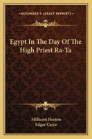 Egypt In The Day Of The High Priest Ra-Ta 1258984512 Book Cover